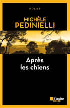 Après les chiens éditions de l'Aube